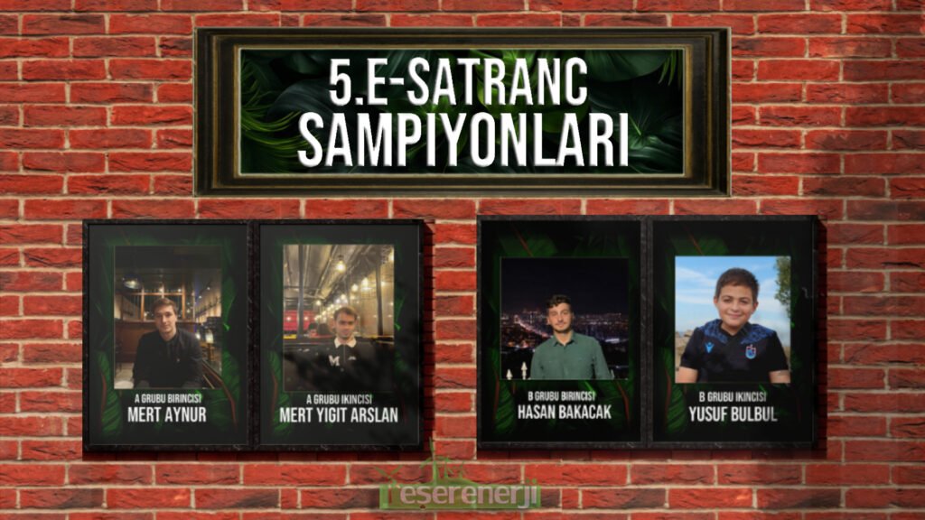 5. e-Satranç Turnuvası-kazananları
