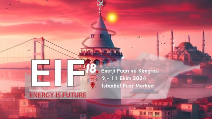 EIF 2024 – 18. Dünya Enerji Kongresi ve Fuarı